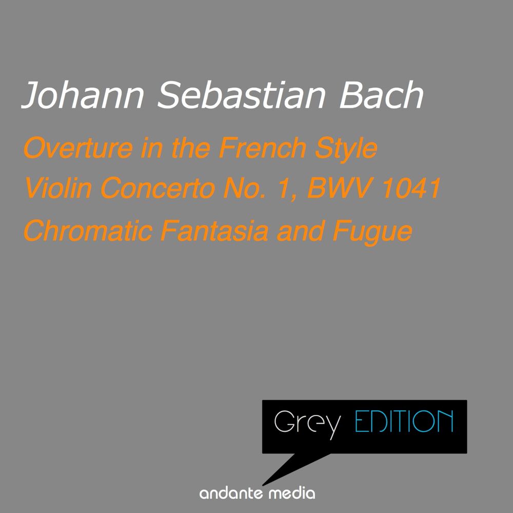 Picture of Grey Edition - Bach: Overture in the French Style & Violin Concerto No. 1, BWV 1041