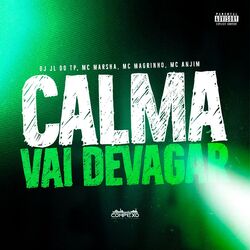 Cover of Calma, Vai Devagar