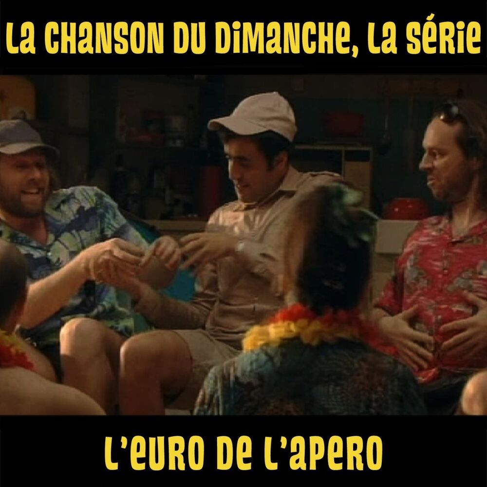 Picture of L'euro de l'apéro (La chanson du dimanche, la série saison 1)