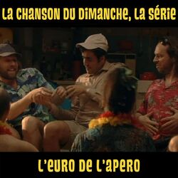 Cover of L'euro de l'apéro (La chanson du dimanche, la série saison 1)
