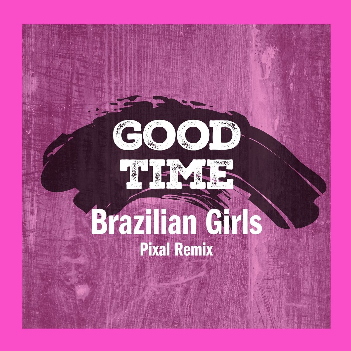 Album cover of Good Time (Pixal Remix)