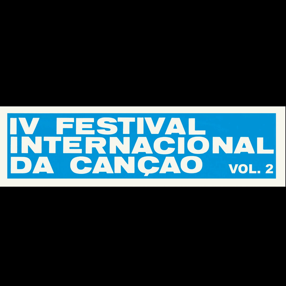 Album cover of Iv Festival Internacional da Canção, Vol. 2 (ao Vivo)