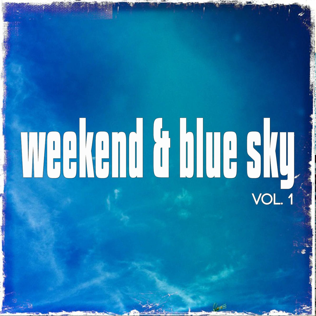 Album cover of Weekend & Blue Sky, Vol. 1 (Easy Listening Weekend Tunes)