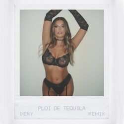 Cover of PLOI DE TEQUILA (Deny Remix)