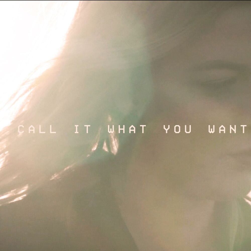 Picture of Call It What You Want