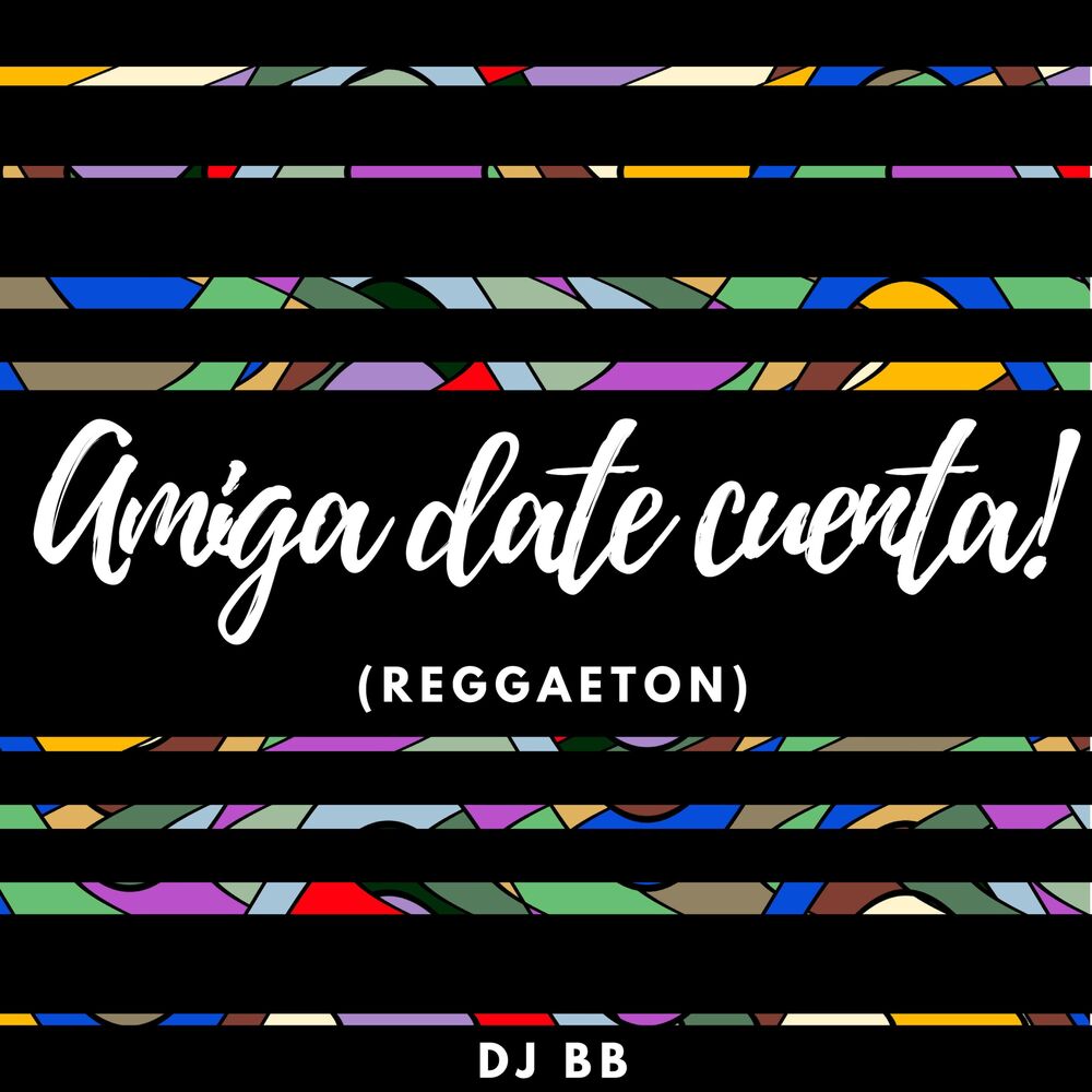 Picture of Amiga Date Cuenta! (Reggaeton)