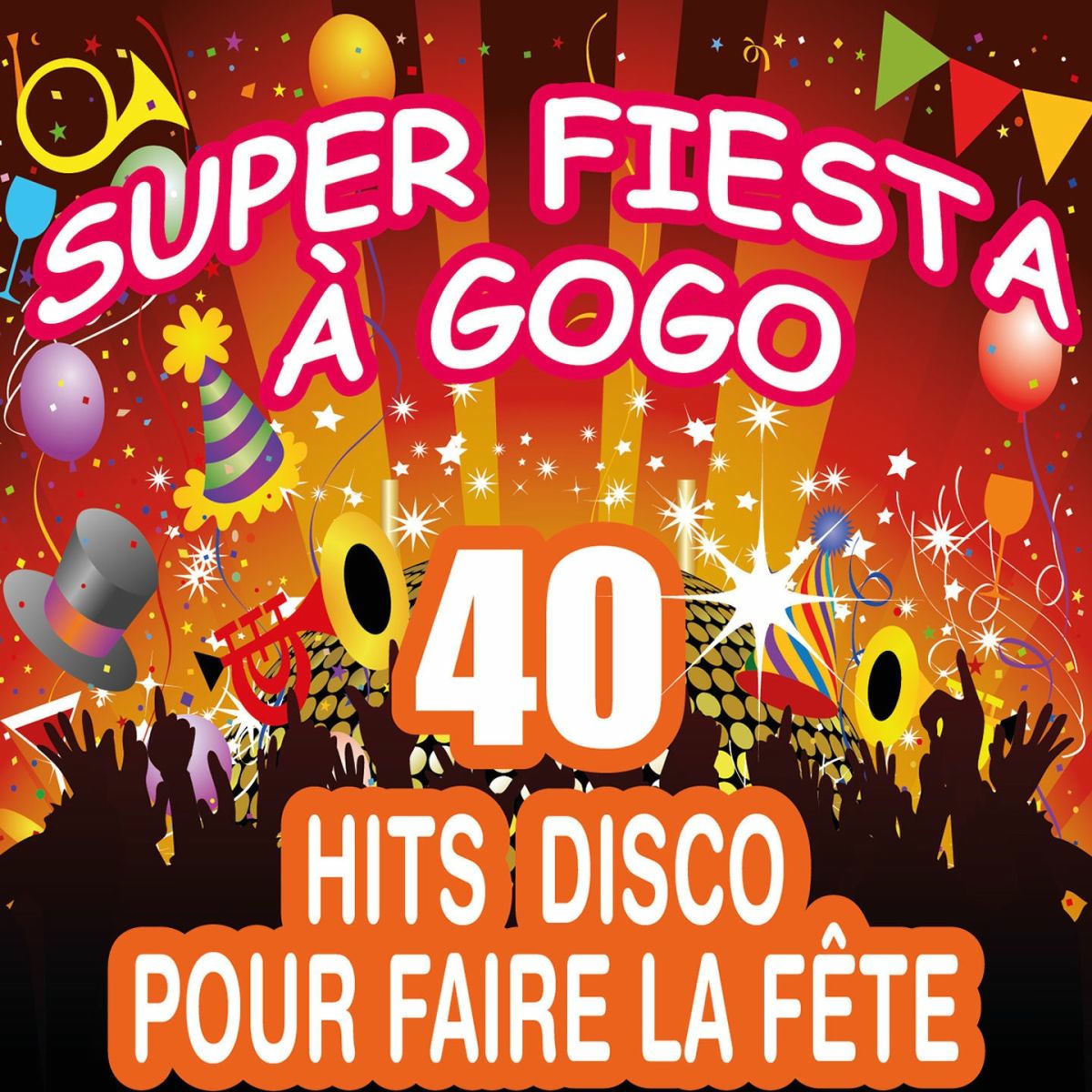 Album cover of Super fiesta à gogo (40 Hits Disco pour faire la fête)
