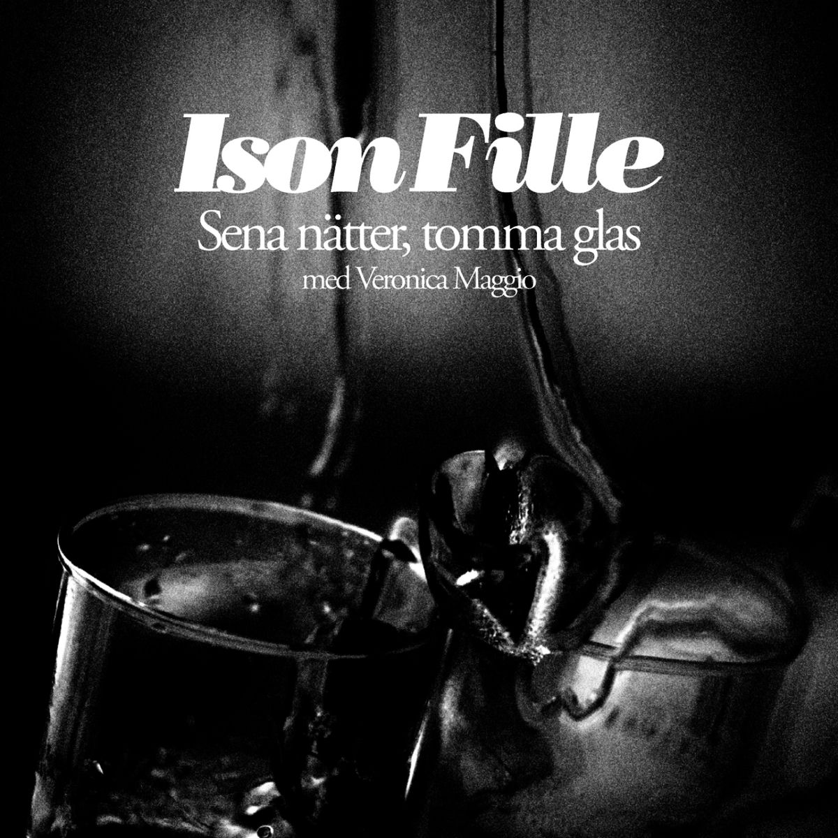 Album cover of Sena Nätter, Tomma Glas (feat. Veronica Maggio)
