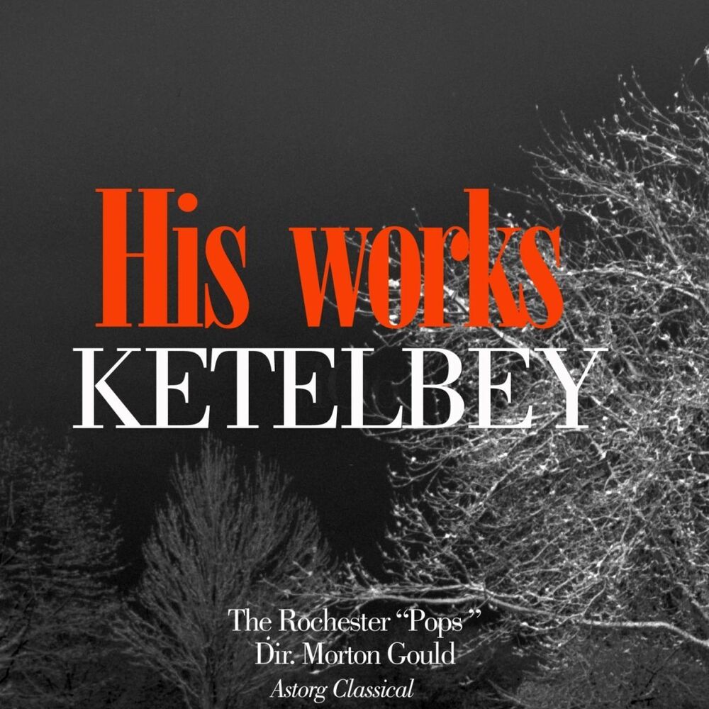 Picture of Ketelbey : His Works