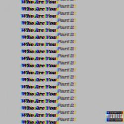 Cover of Who Are You, Pt. 2