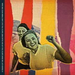 Cover of a touch of the beat gets you up on your feet gets you out and then into the sun (deluxe)