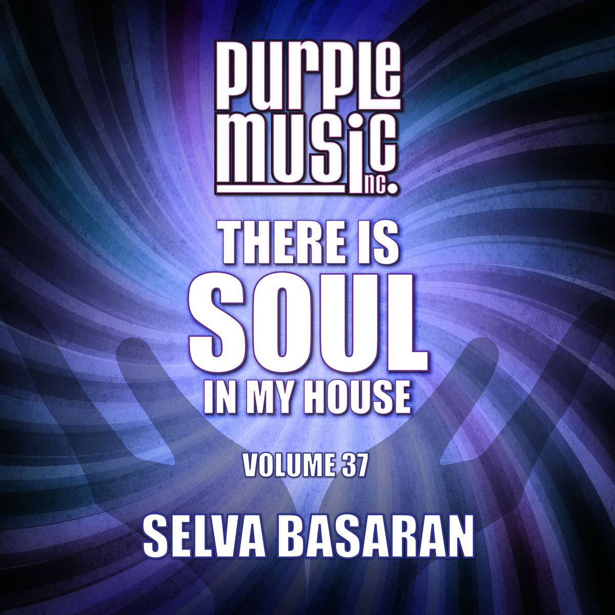Album cover of Selva Basaran Presents There is Soul in My House, Vol. 37