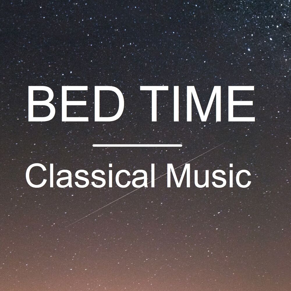 Picture of Bed Time Classical Music
