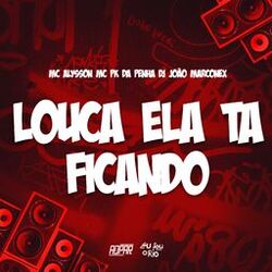 Cover of LOUCA ELA TA FICANDO