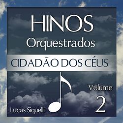 Cover of Hinos Orquestrados, Vol. 2: Cidadão dos Céus