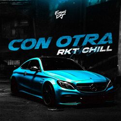 Cover of Con Otra (Rkt Chill)