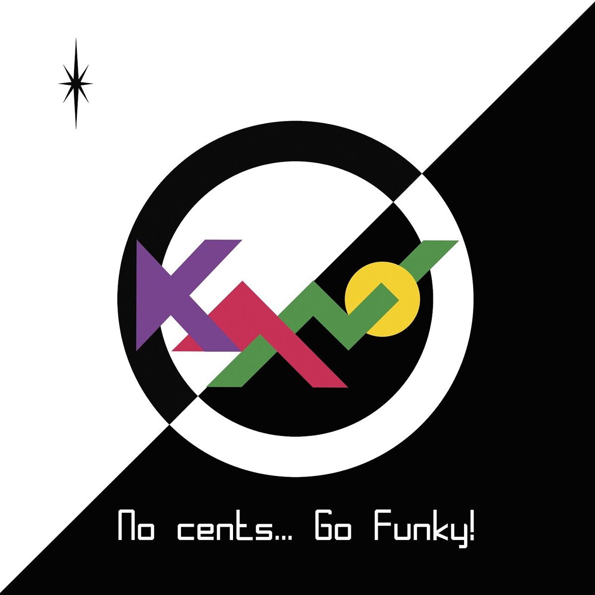 Album cover of No Cents... Go Funky!