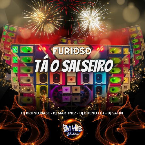 Furioso tá o Salseiro