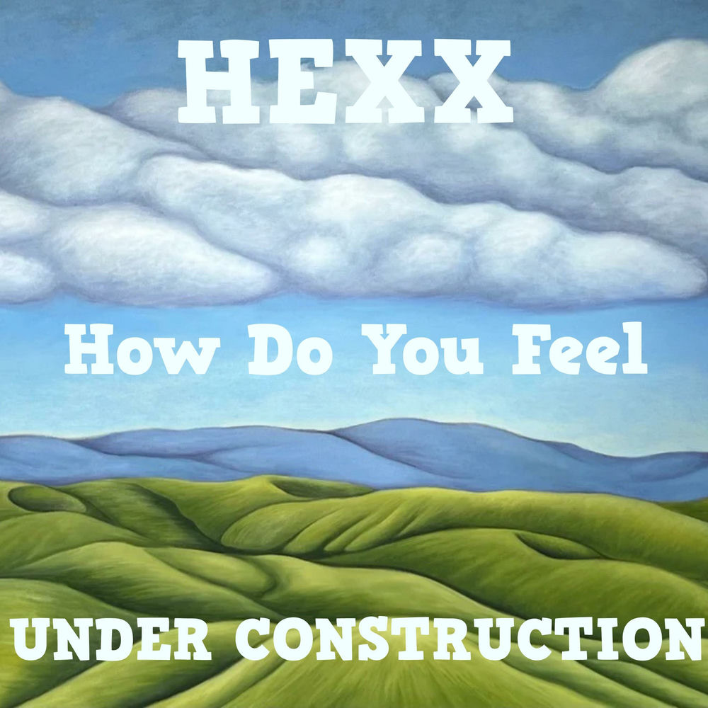 Album artwork for How Do You Feel by HEXX