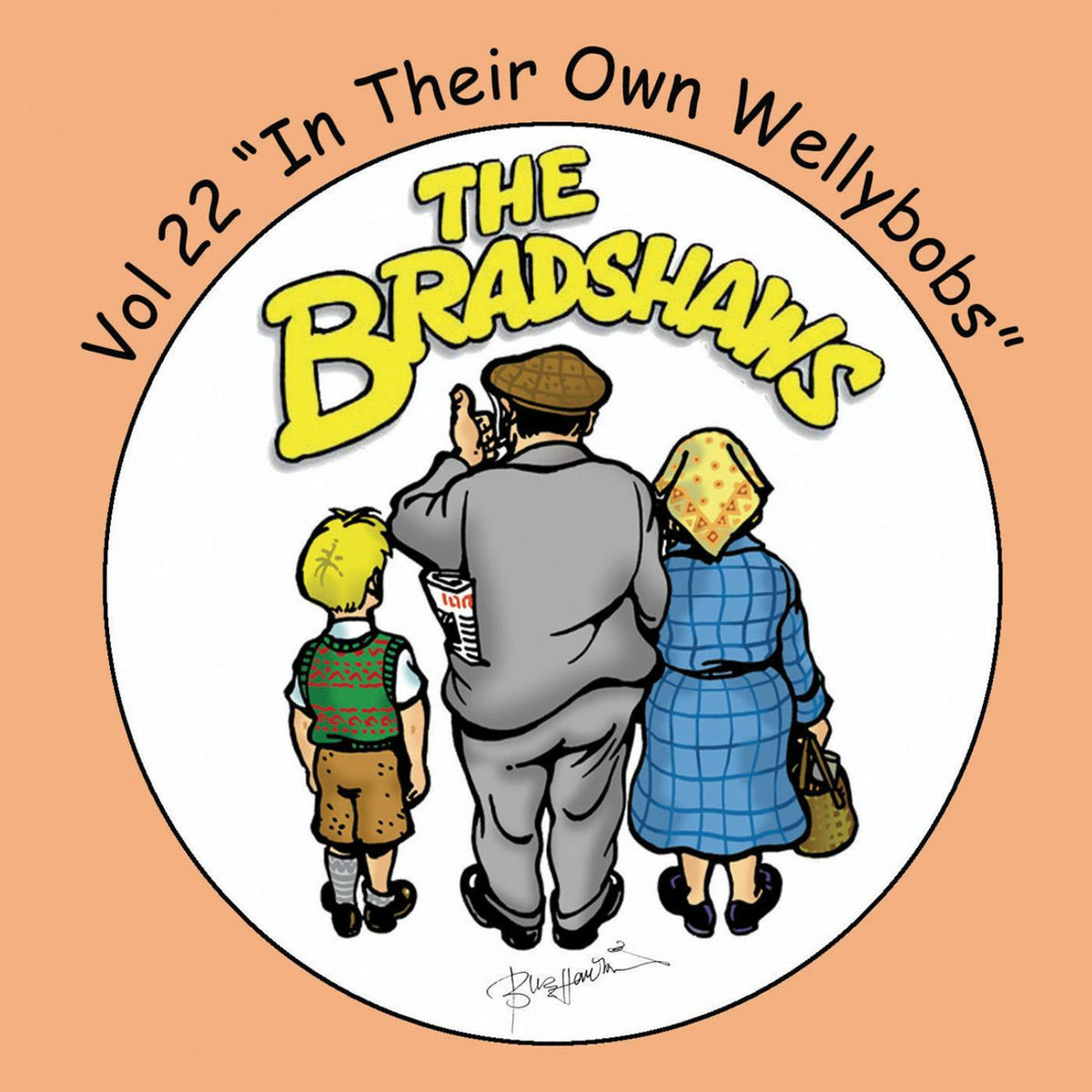 Album cover of The Bradshaws Vol. 22 - in Their Own Wellybobs