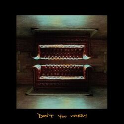 Don't You Worry