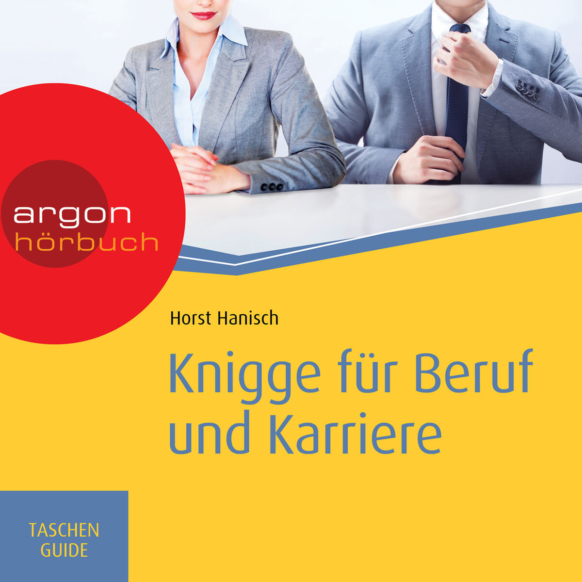 Album cover of Kapitel 1 - Knigge für Beruf und Karriere - Haufe TaschenGuide