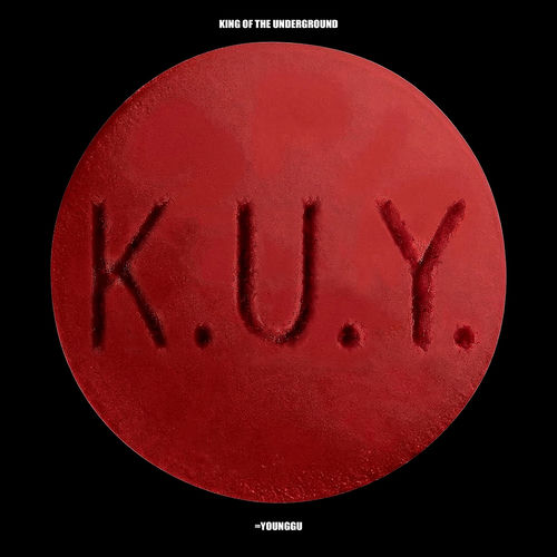 K.U.Y. (King of the underground)