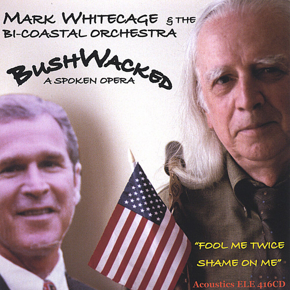 Picture of BushWacked - A Spoken Opera