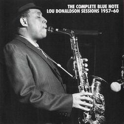Cover of The Complete Blue Note Lou Donaldson Sessions 1957-60