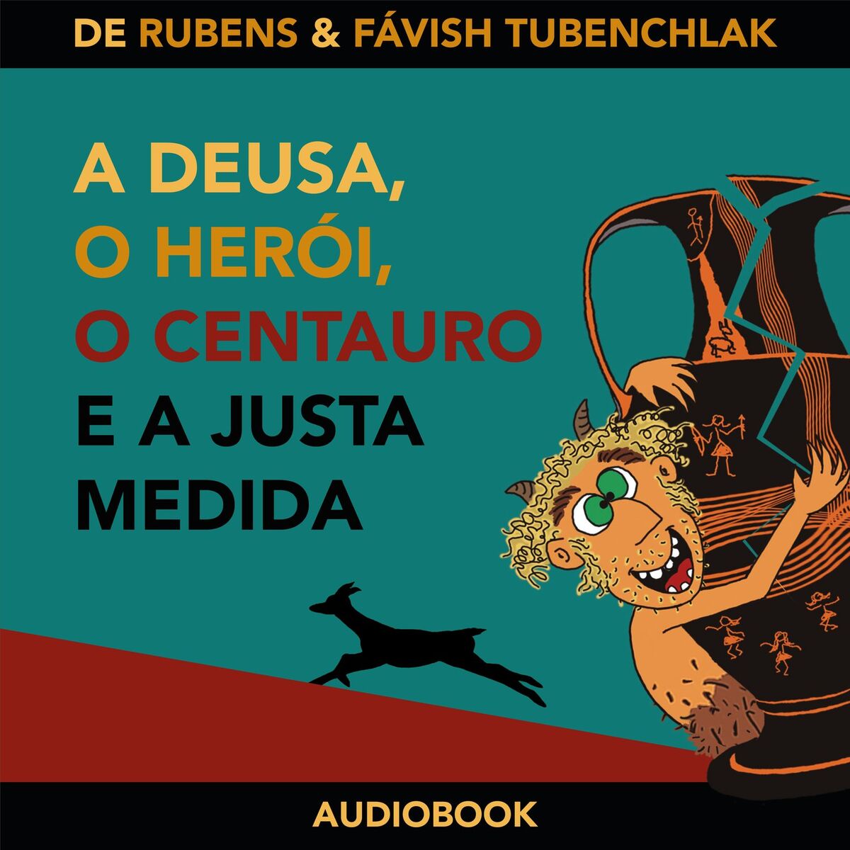 Album cover of A deusa, o herói, o centauro e a Justa Medida