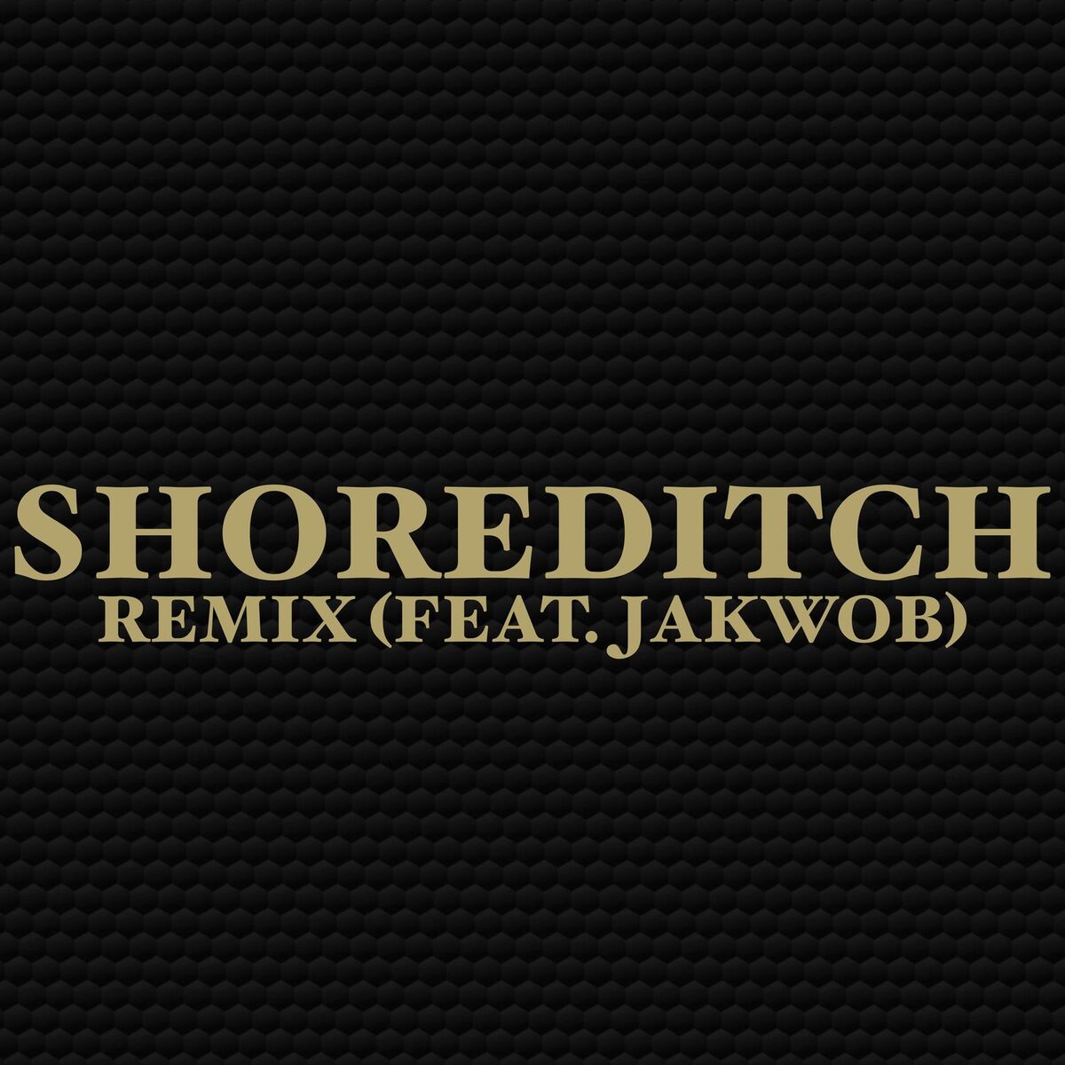 Album cover of Shoreditch Remix (feat. Jakwob) (Remix)