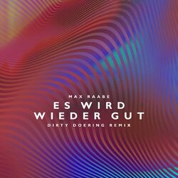 Cover of Es wird wieder gut (Dirty Doering Remix)