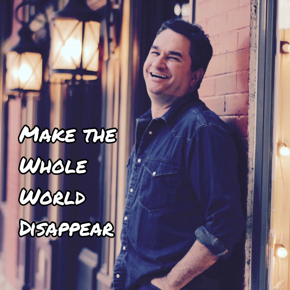 Album cover of Make the Whole World Disappear