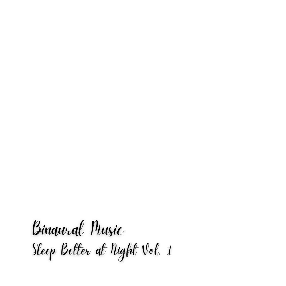 Picture of Binaural Music: Sleep Better at Night Vol. 1