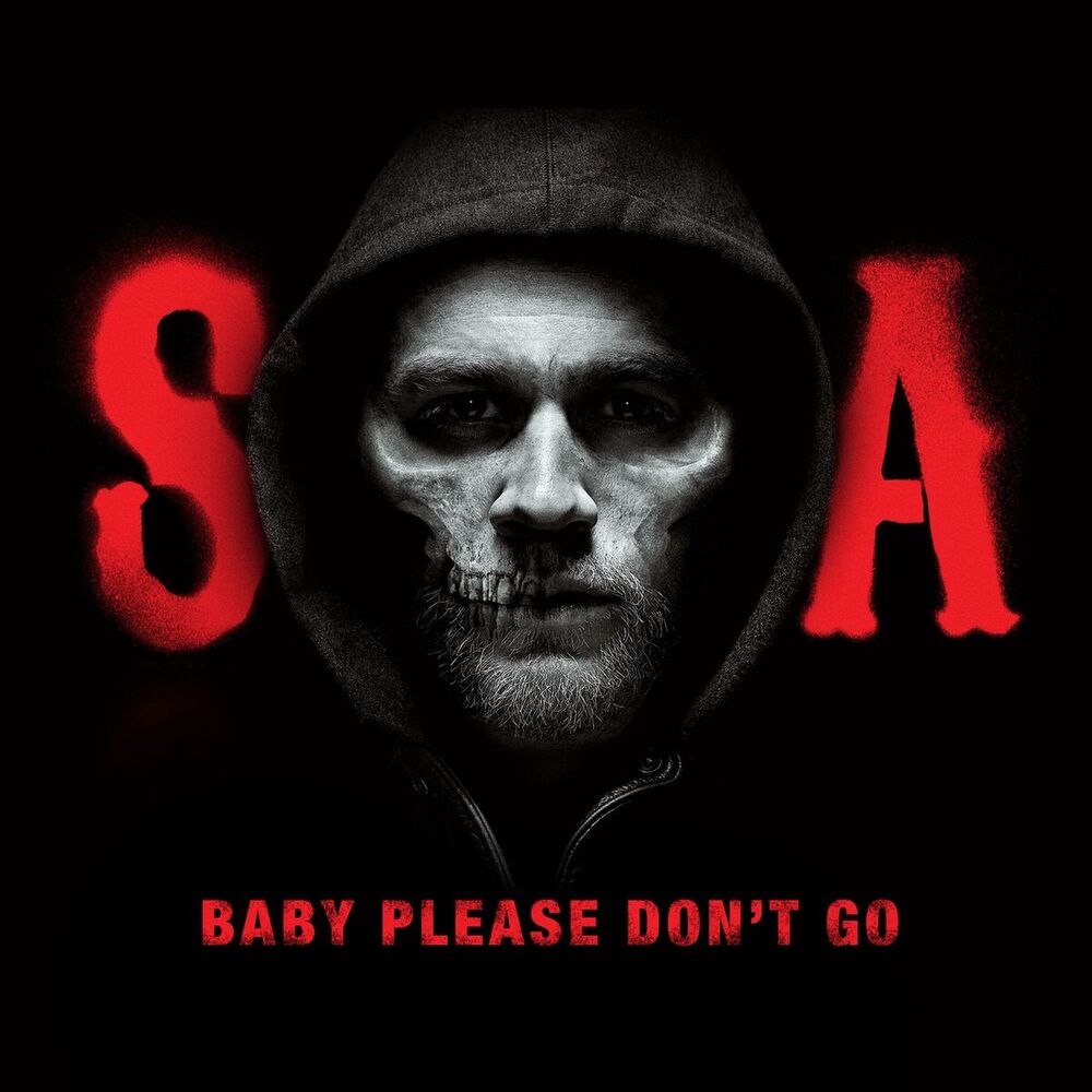 Picture of Baby, Please Don't Go (from Sons of Anarchy)