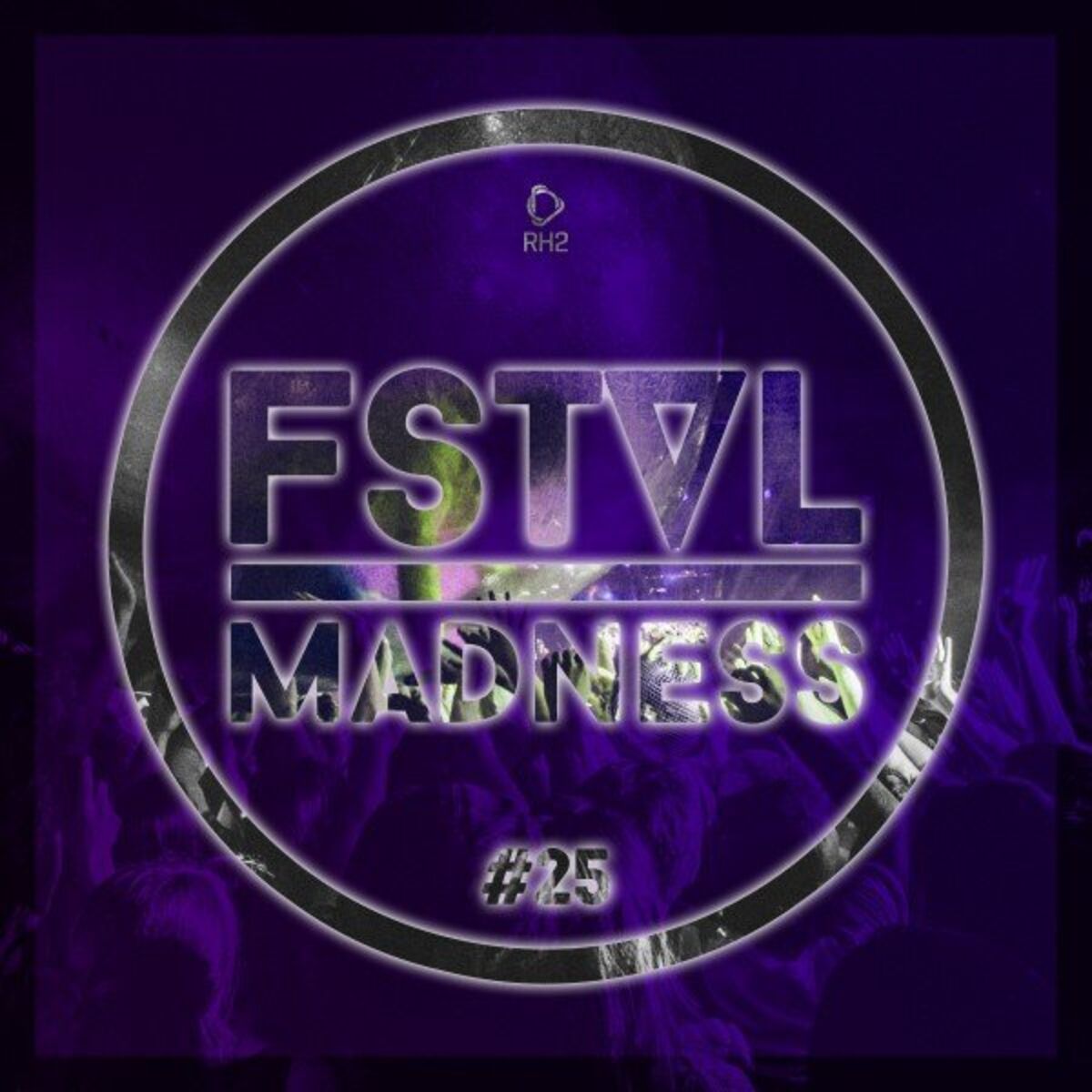 Album cover of Fstvl Madness - Pure Festival Sounds, Vol. 25