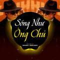 Sống Như &Ocirc;ng Chủ (SinKra Remix)
