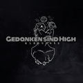 Gedanken sind High