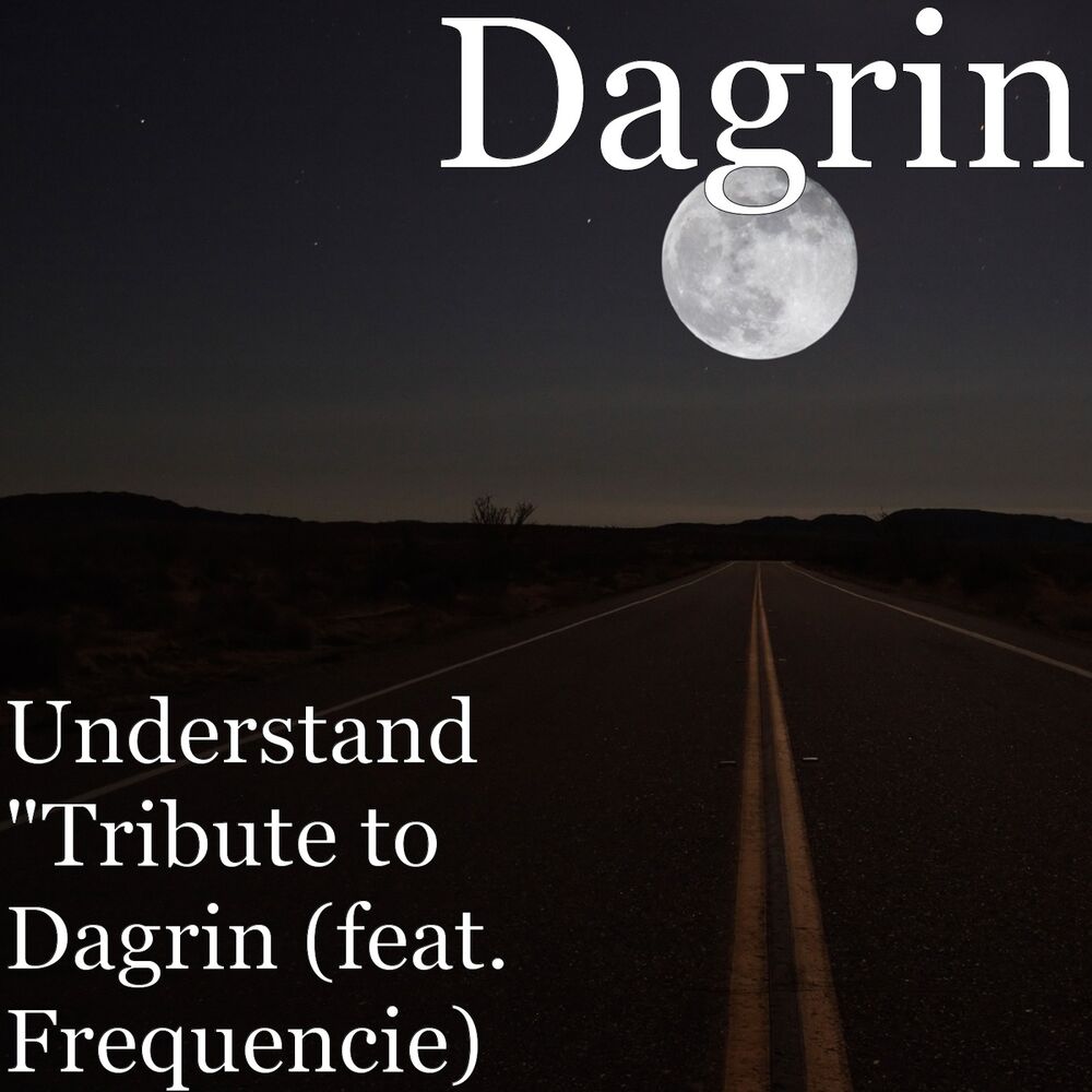 Picture of Understand (Tribute to Dagrin) [feat. Frequencie]