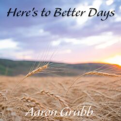 Cover of Here's To Better Days