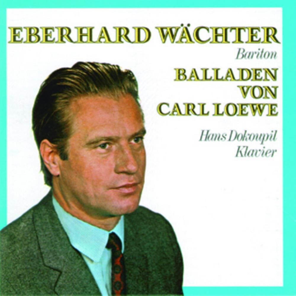 Picture of Eberhard Wächter - Balladen von Carl Loewe