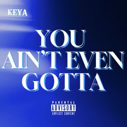 Cover of You Ain't Even Gotta