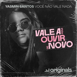 Cover of Você Não Vale Nada - Vale A Pena Ouvir De Novo