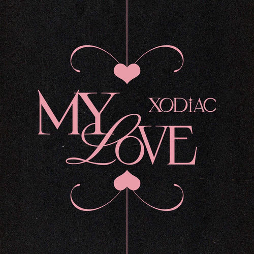 Xodiac – MY LOVE – Single