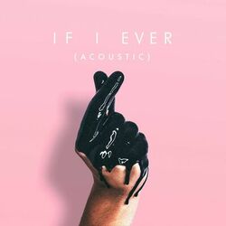 Cover of If I Ever (Acoustic)