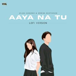 Cover of Aaya Na Tu (Lofi)