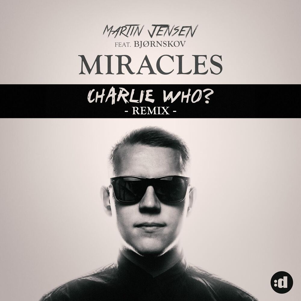 Picture of Miracles (feat. Bjørnskov) (Charlie Who Remix)