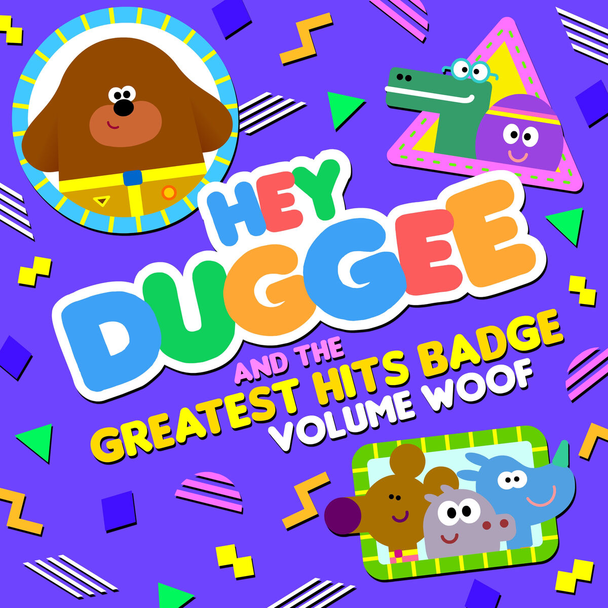 Album cover of Hey Duggee & The Greatest Hits Badge (Volume Woof)
