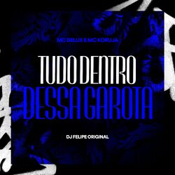 Cover of Tudo Dentro Dessa Garota