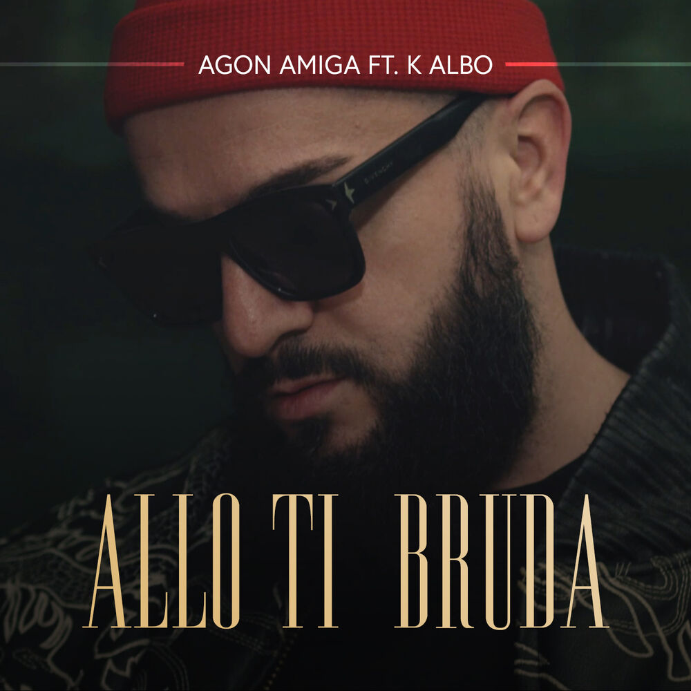 Picture of Agon Amiga ft. K Albo - Allo ti bruda